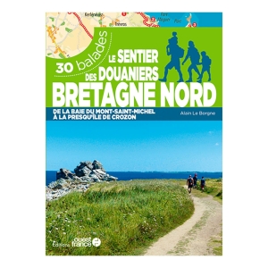 Le Sentier Des Douaniers Bretagne Nord - 30 Balades